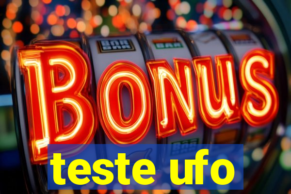 teste ufo